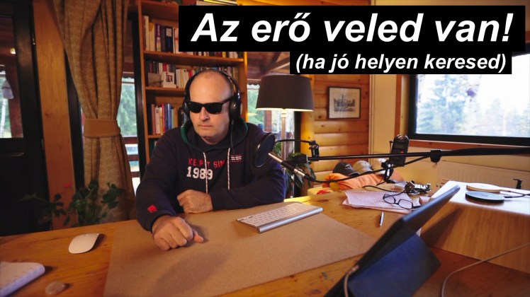 Az erő veled van… (ha jó helyen&nbsp;keresed)…